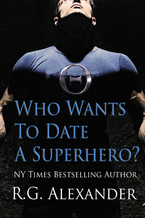 Who Wants to Date a Superhero?